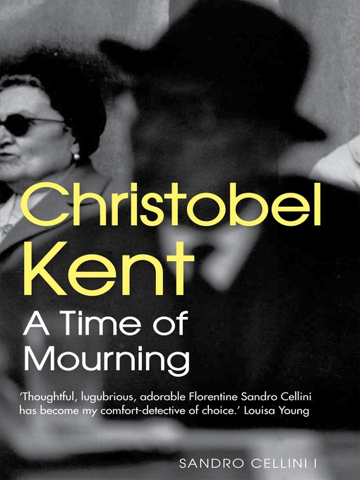 Title details for A Time of Mourning by Christobel Kent - Available